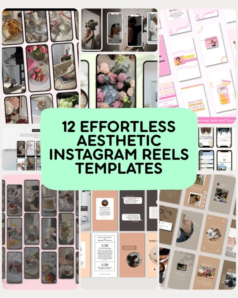 12 Effortless Aesthetic Instagram Reels Templates to Transform Your Feed